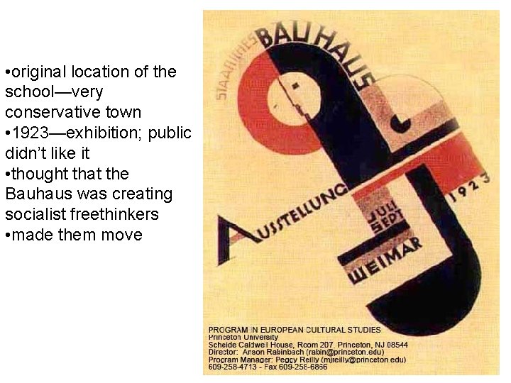  • original location of the school—very conservative town • 1923—exhibition; public didn’t like