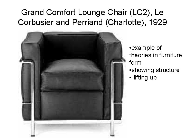 Grand Comfort Lounge Chair (LC 2), Le Corbusier and Perriand (Charlotte), 1929 • example