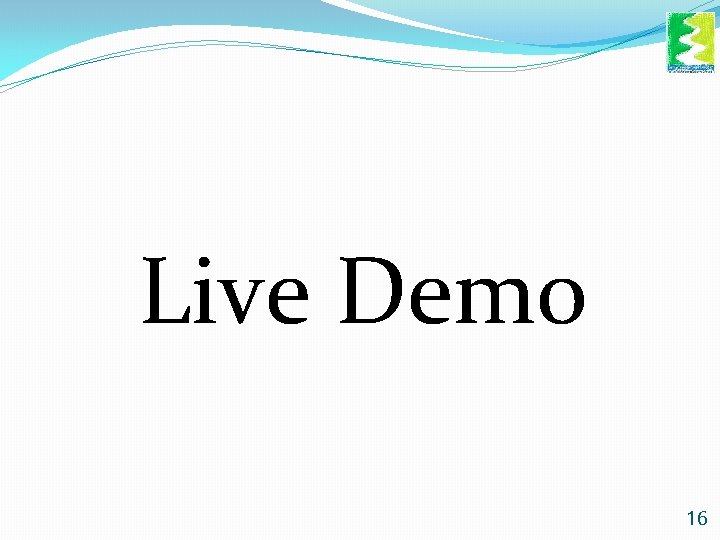 Live Demo 16 