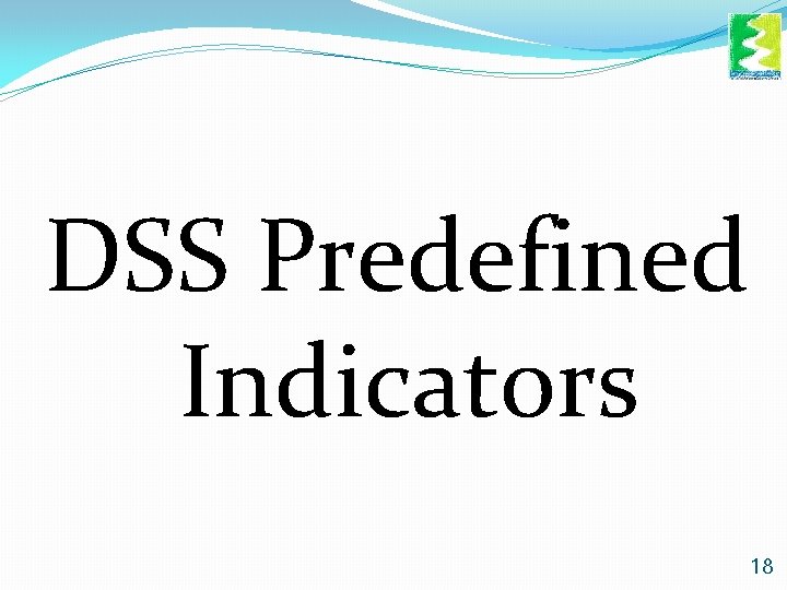 DSS Predefined Indicators 18 