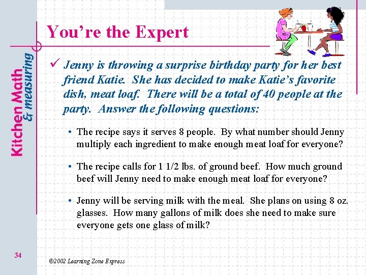 You’re the Expert ü Jenny is throwing a surprise birthday party for her best
