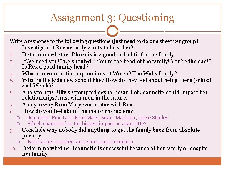 Assignment 3: Questioning Write a response to the following questions (just need to do