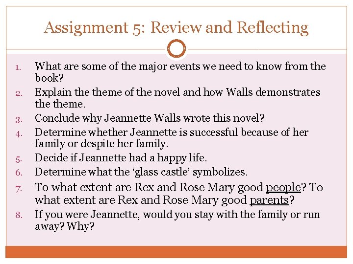 Assignment 5: Review and Reflecting 1. 2. 3. 4. 5. 6. What are some