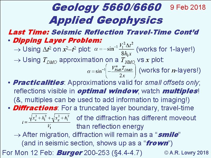 Geology 5660/6660 Applied Geophysics 9 Feb 2018 Last Time: Seismic Reflection Travel-Time Cont’d •