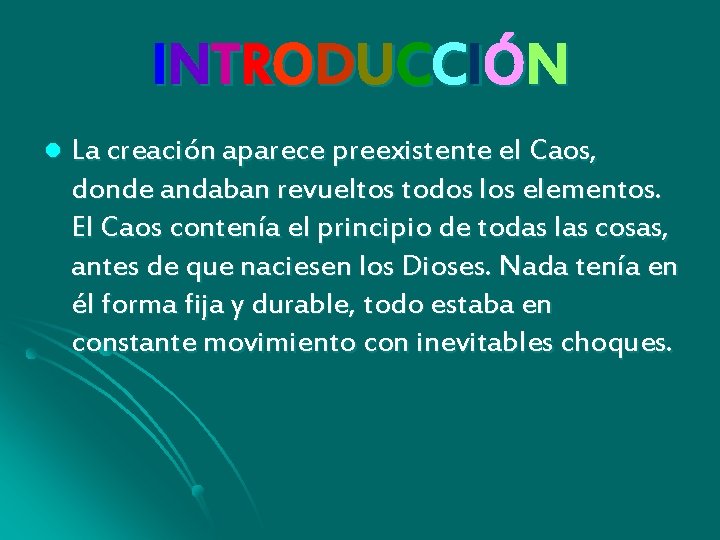 IN T R O D U C C IÓ N l La creación aparece