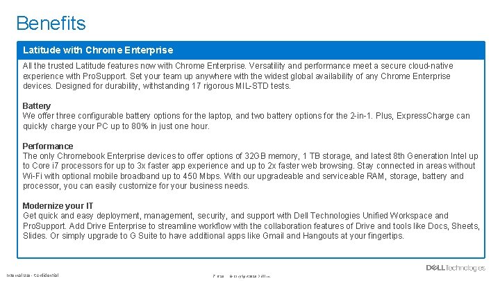 Benefits Latitude with Chrome Enterprise All the trusted Latitude features now with Chrome Enterprise.