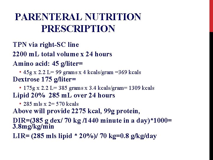 PARENTERAL NUTRITION PRESCRIPTION TPN via right-SC line 2200 m. L total volume x 24