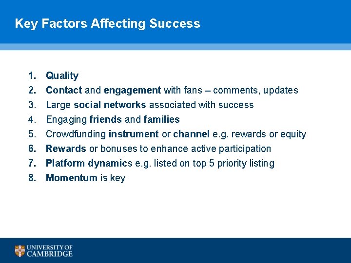 Key Factors Affecting Success 1. 2. 3. 4. 5. 6. 7. 8. Quality Contact Key Factors Affecting Success 1. 2. 3. 4. 5. 6. 7. 8. Quality Contact
