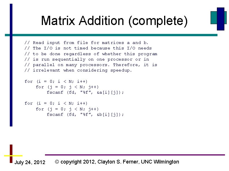 Matrix Addition (complete) // // // Read input from file for matrices a and
