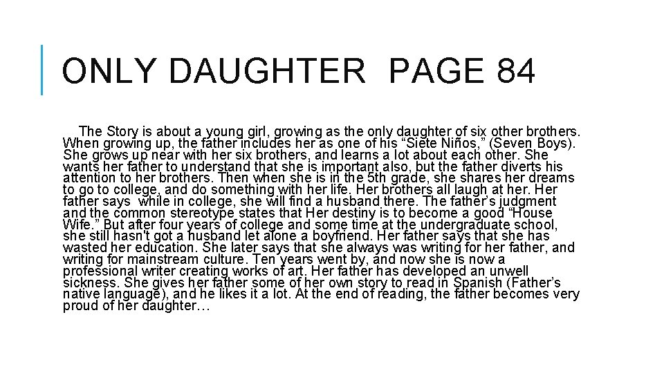 ONLY DAUGHTER PAGE 84 The Story is about a young girl, growing as the