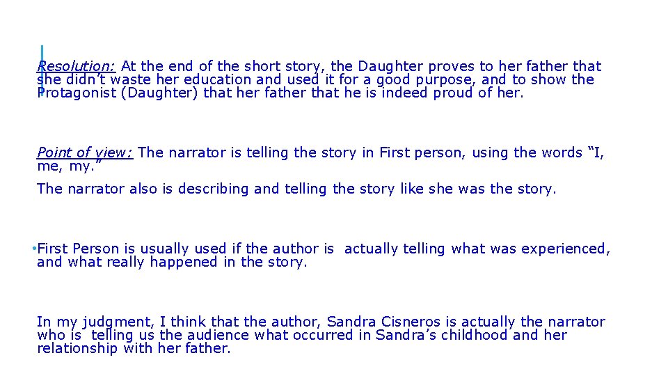 Resolution: At the end of the short story, the Daughter proves to her father