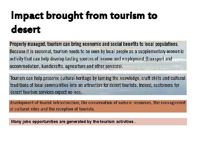 Impact brought from tourism to desert Many jobs opportunities are generated by the tourism