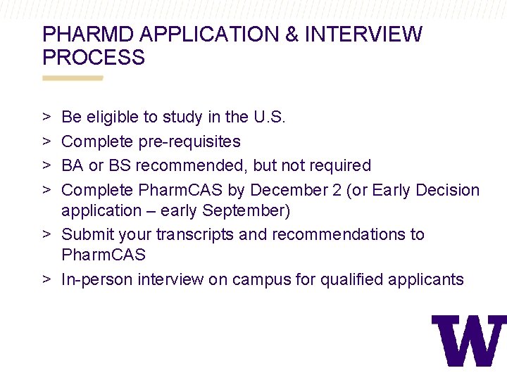 PHARMD APPLICATION & INTERVIEW PROCESS > > Be eligible to study in the U.