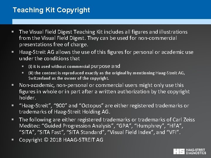 Teaching Kit Copyright § The Visual Field Digest Teaching Kit includes all figures and