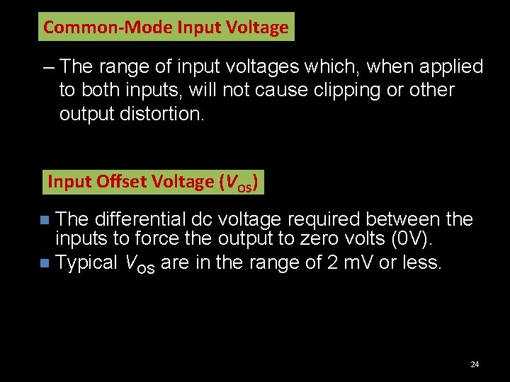 Common-Mode Input Voltage – The range of input voltages which, when applied to both