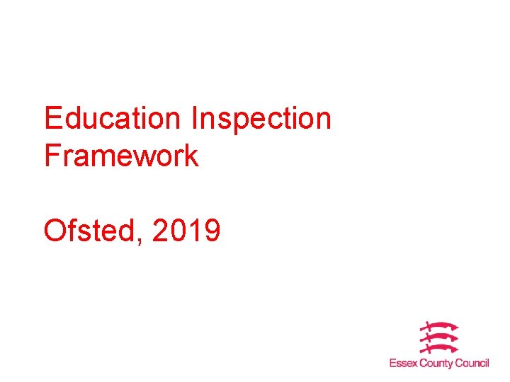 Education Inspection Framework Ofsted, 2019 