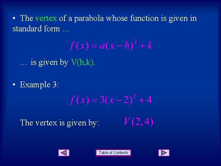  • The vertex of a parabola whose function is given in standard form