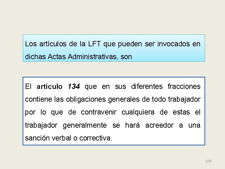 Los artículos de la LFT que pueden ser invocados en dichas Actas Administrativas, son