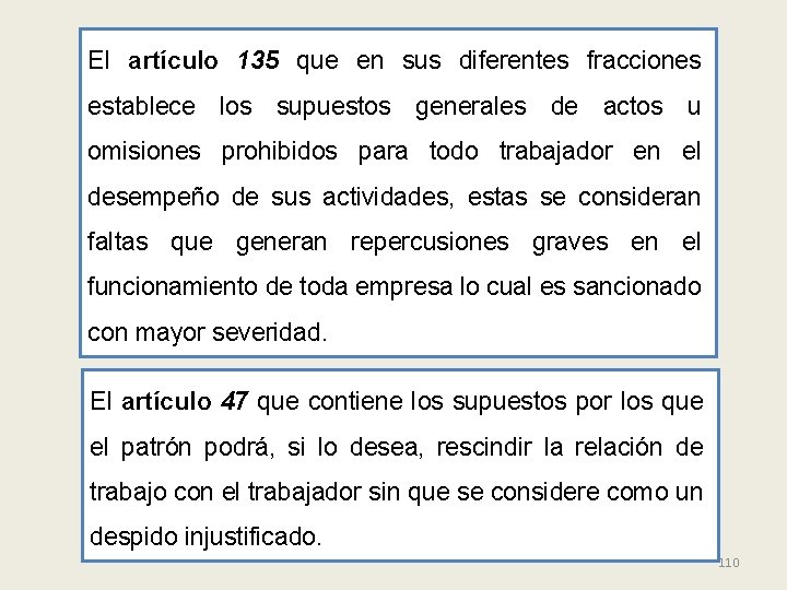El artículo 135 que en sus diferentes fracciones establece los supuestos generales de actos