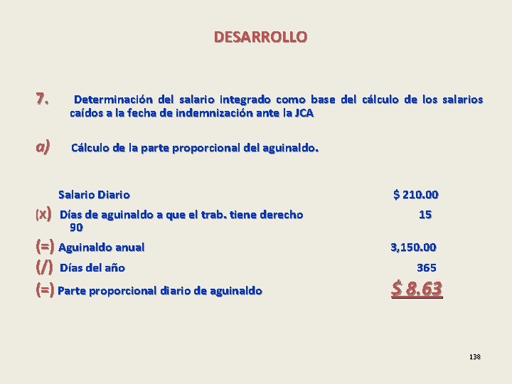 DESARROLLO 7. Determinación del salario integrado como base del cálculo de los salarios caídos