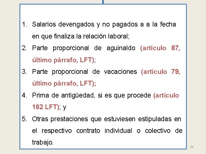 1. Salarios devengados y no pagados a a la fecha en que finaliza la