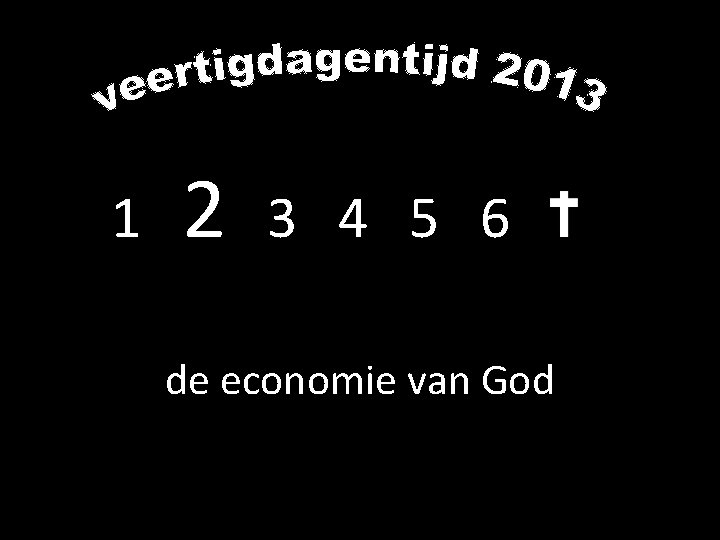 1 2 3 4 5 6 de economie van God 