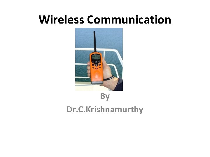 Wireless Communication By Dr. C. Krishnamurthy 