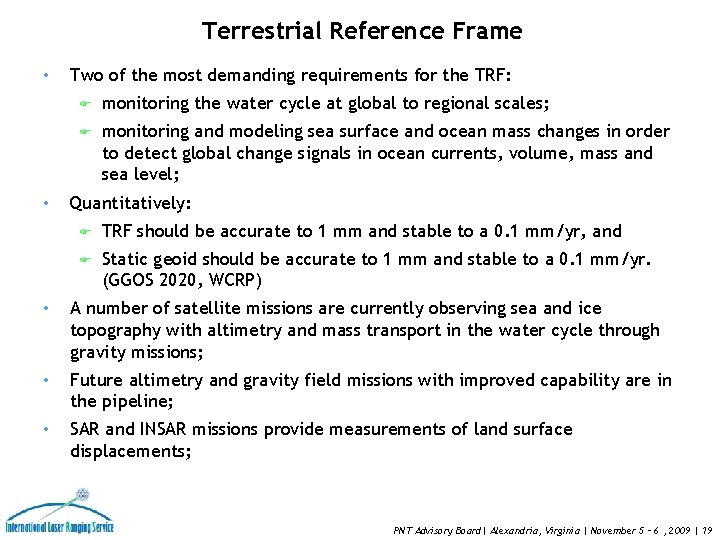 Terrestrial Reference Frame • • Two of the most demanding requirements for the TRF: Terrestrial Reference Frame • • Two of the most demanding requirements for the TRF: