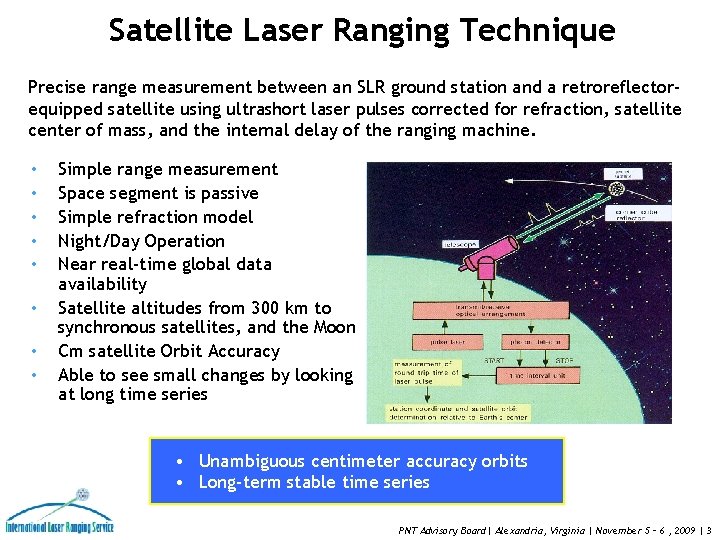 Satellite Laser Ranging Technique Precise range measurement between an SLR ground station and a Satellite Laser Ranging Technique Precise range measurement between an SLR ground station and a