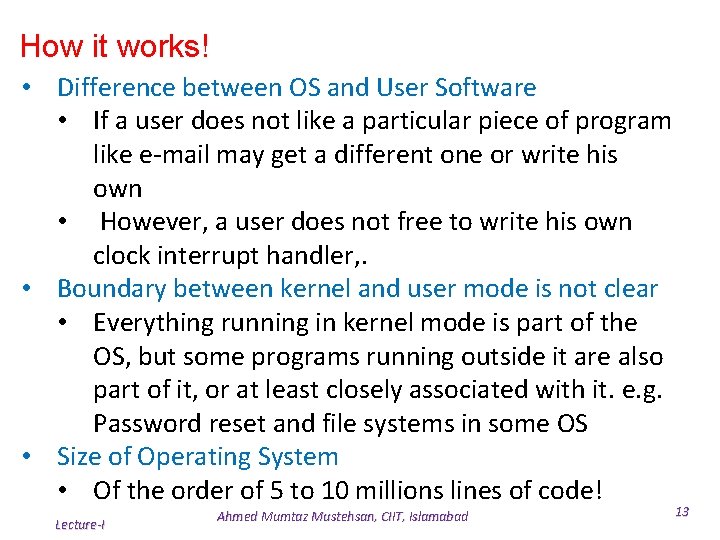 How it works! • Difference between OS and User Software • If a user How it works! • Difference between OS and User Software • If a user