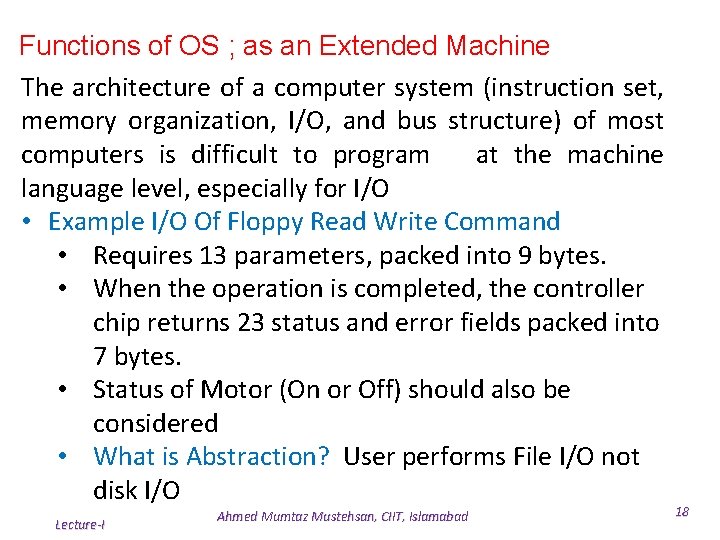 Functions of OS ; as an Extended Machine The architecture of a computer system Functions of OS ; as an Extended Machine The architecture of a computer system