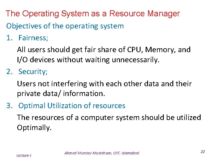 The Operating System as a Resource Manager Objectives of the operating system 1. Fairness; The Operating System as a Resource Manager Objectives of the operating system 1. Fairness;