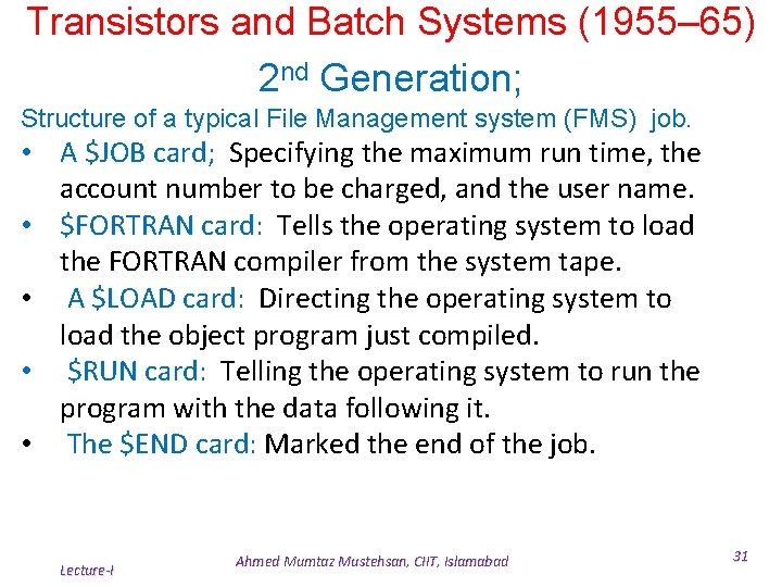 Transistors and Batch Systems (1955– 65) 2 nd Generation; Structure of a typical File Transistors and Batch Systems (1955– 65) 2 nd Generation; Structure of a typical File