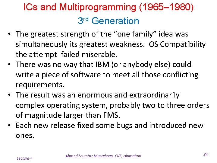 ICs and Multiprogramming (1965– 1980) 3 rd Generation • The greatest strength of the ICs and Multiprogramming (1965– 1980) 3 rd Generation • The greatest strength of the