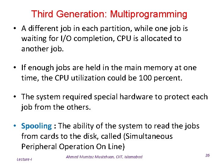 Third Generation: Multiprogramming • A different job in each partition, while one job is Third Generation: Multiprogramming • A different job in each partition, while one job is