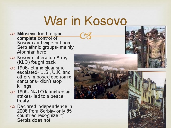 War in Kosovo Milosevic tried to gain complete control of Kosovo and wipe out