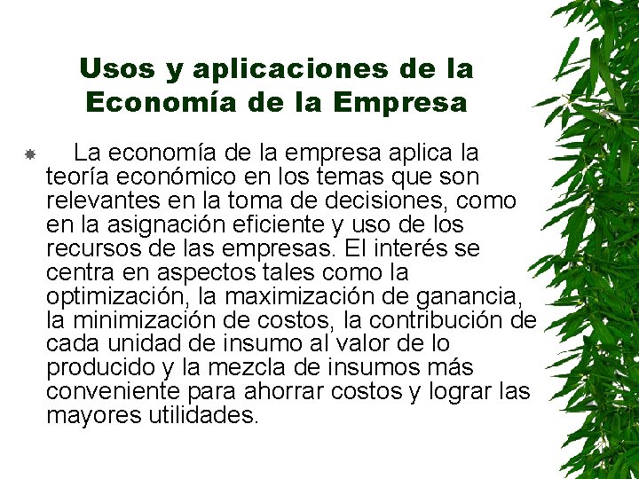 Usos y aplicaciones de la Economía de la Empresa La economía de la empresa