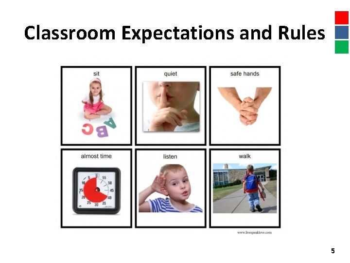 Classroom Expectations and Rules 5 