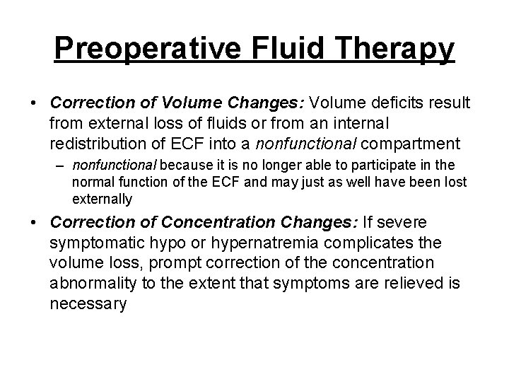 Preoperative Fluid Therapy • Correction of Volume Changes: Volume deficits result from external loss