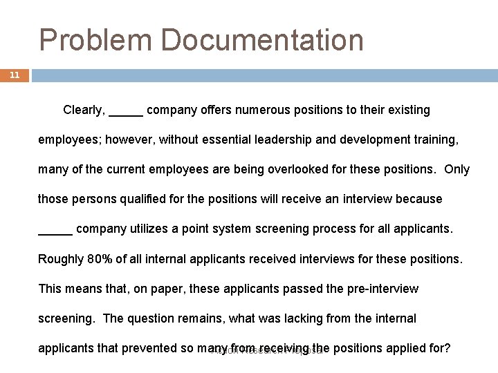 Problem Documentation 11 Clearly, _____ company offers numerous positions to their existing employees; however,