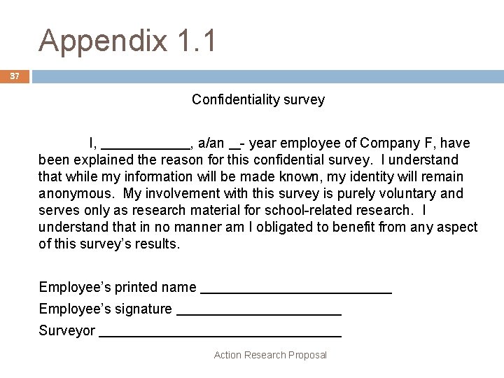 Appendix 1. 1 37 Confidentiality survey I, , a/an - year employee of Company