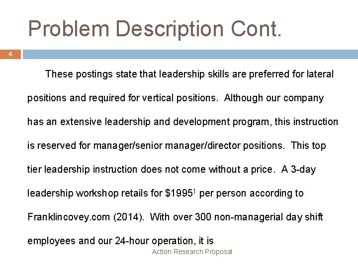 Problem Description Cont. 4 These postings state that leadership skills are preferred for lateral