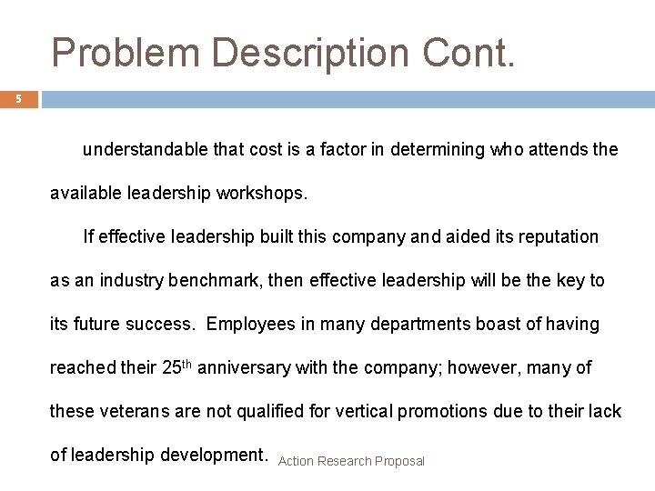 Problem Description Cont. 5 understandable that cost is a factor in determining who attends