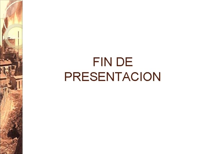 FIN DE PRESENTACION 