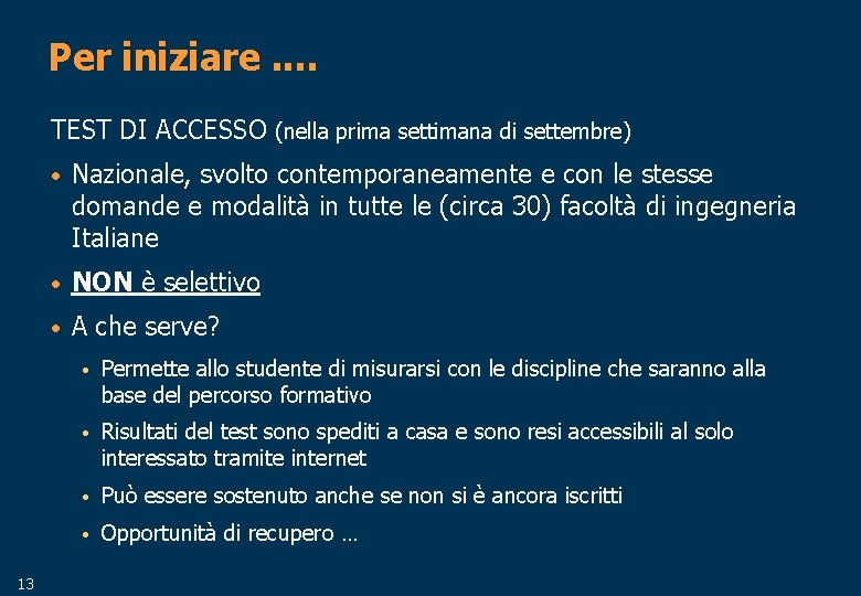 Per iniziare. . TEST DI ACCESSO (nella prima settimana di settembre) 13 • Nazionale,