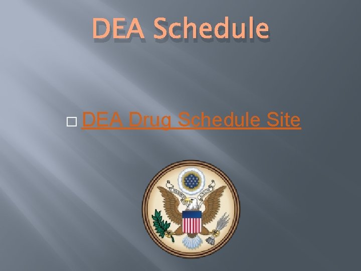 DEA Schedule � DEA Drug Schedule Site 