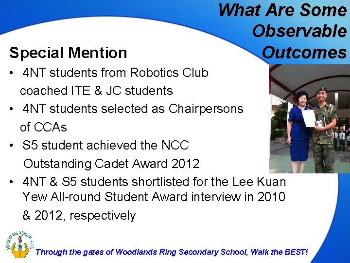 Special Mention What Are Some Observable Outcomes • 4 NT students from Robotics Club