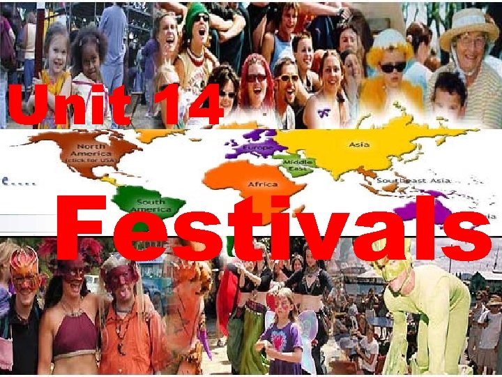 Unit 14 Festivals 