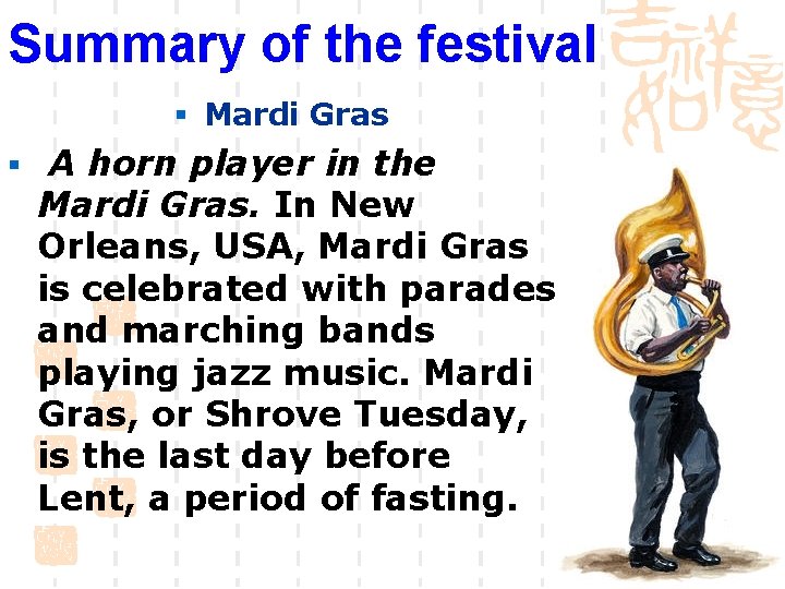 Summary of the festival § Mardi Gras § A horn player in the Mardi