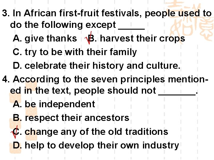 3. In African first-fruit festivals, people used to do the following except _____ A.